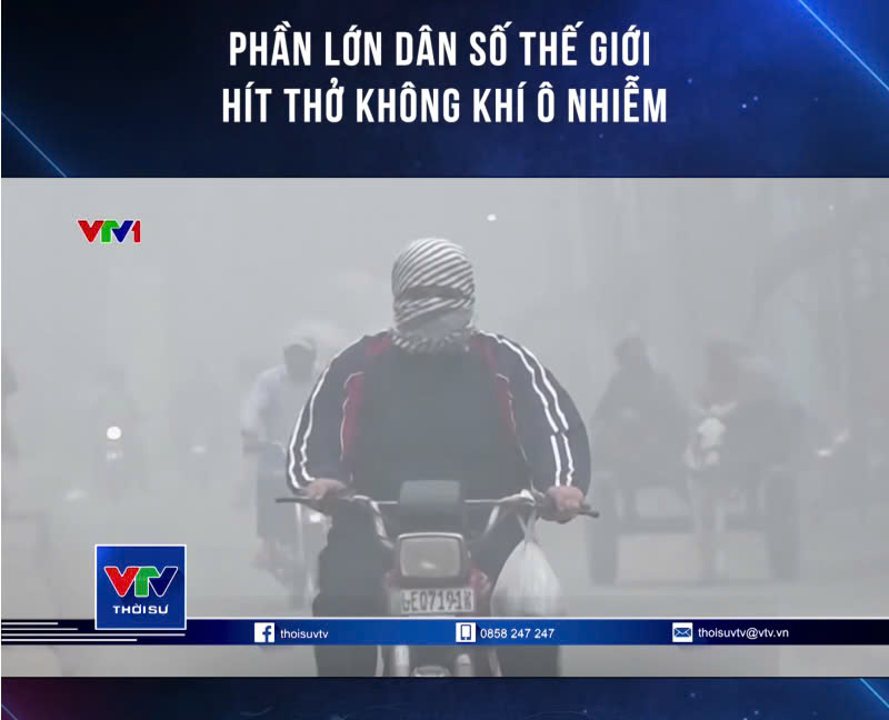 Tình trạng ô nhiễm của không khí đang khiến con người lo lắng